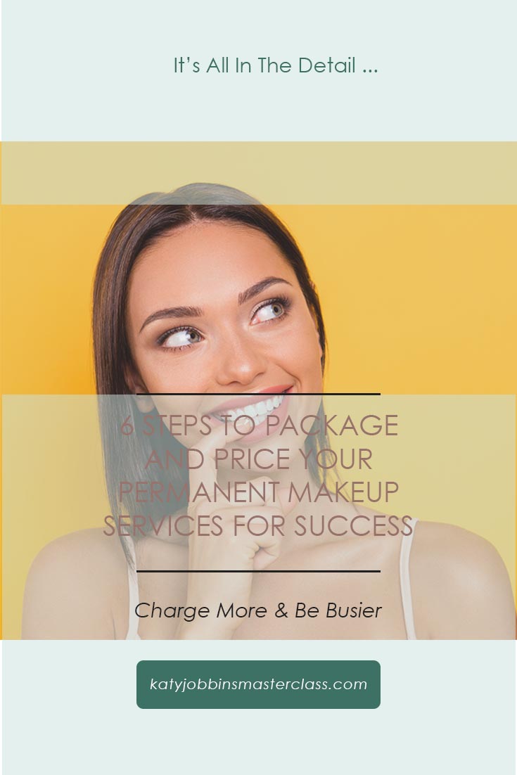6 Steps to Package & Price Your Permanent Makeup Service for Success